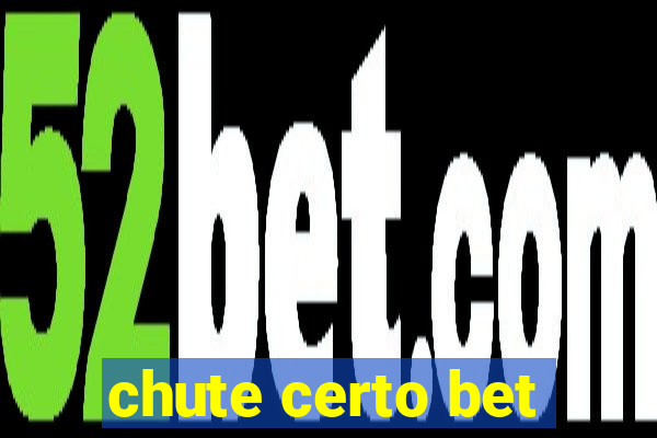 chute certo bet